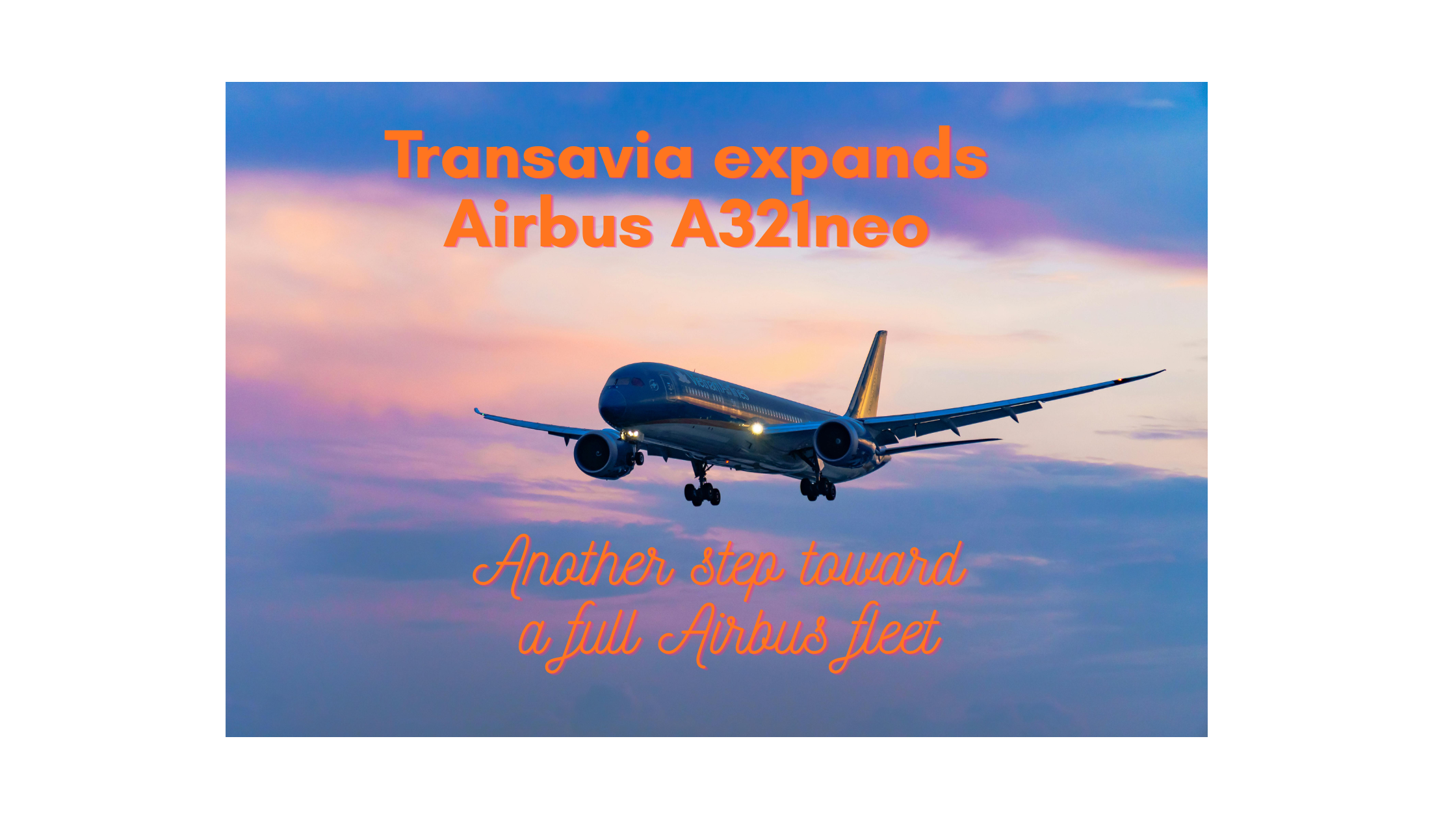 Another step toward a full Airbus fleet